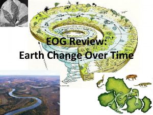 EOG Review Earth Change Over Time 5 01