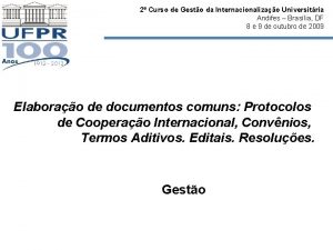 2 Curso de Gesto da Internacionalizao Universitria Andifes