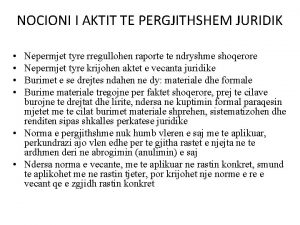 NOCIONI I AKTIT TE PERGJITHSHEM JURIDIK Nepermjet tyre