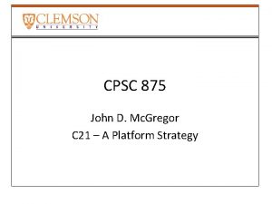 CPSC 875 John D Mc Gregor C 21