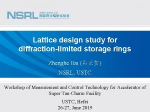 Lattice design study for diffractionlimited storage rings Zhenghe