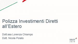 Polizza Investimenti Diretti allEstero Dott ssa Lorenza Chiampo