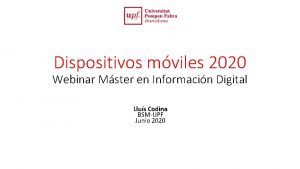 Dispositivos mviles 2020 Webinar Mster en Informacin Digital