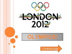OLYMPICS Contents page CONTENTS PAGE Pick one and