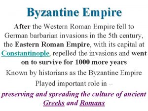 Byzantine Empire After the Western Roman Empire fell