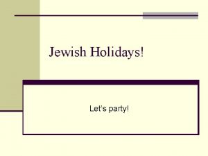 Jewish Holidays Lets party Hebrew Calendar Passover n
