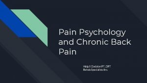 Pain Psychology and Chronic Back Pain Haig J