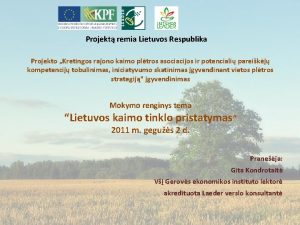 Projekt remia Lietuvos Respublika Projekto Kretingos rajono kaimo