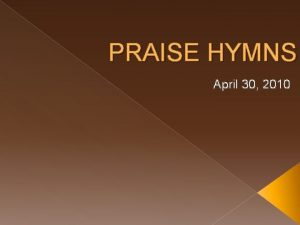 PRAISE HYMNS April 30 2010 HYMN 202 HAIL