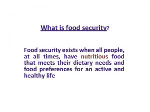 What is food security Food security exists when