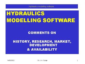 Hydraulics modelling software HYDRAULICS MODELLING SOFTWARE COMMENTS ON