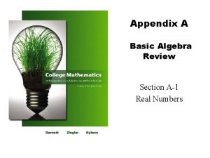 Appendix A Basic Algebra Review Section A1 Real