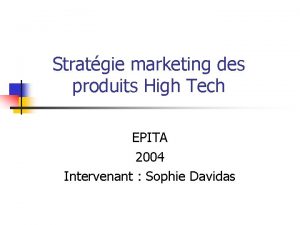 Stratgie marketing des produits High Tech EPITA 2004