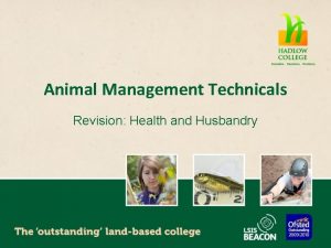 Animal Management Technicals Revision Health and Husbandry Topics