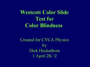 Westcott Color Slide Test for Color Blindness Created