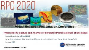 Virtual Research Presentation Conference Hypervelocity Capture and Analysis