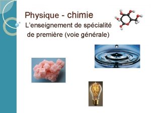 Physique chimie Lenseignement de spcialit de premire voie