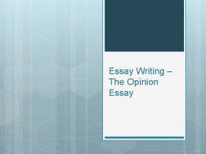 Essay Writing The Opinion Essay Introduction Basic Structure