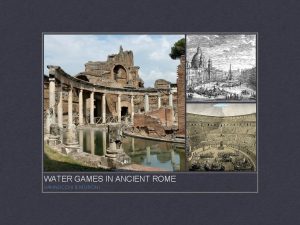 WATER GAMES IN ANCIENT ROME VANNUCCHI MORONI COLOSSEO