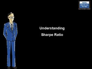 Understanding Sharpe Ratio When you decide to buy