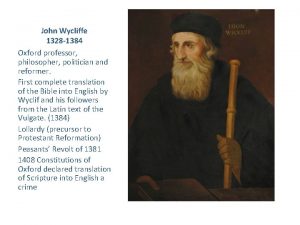 John Wycliffe 1328 1384 Oxford professor philosopher politician