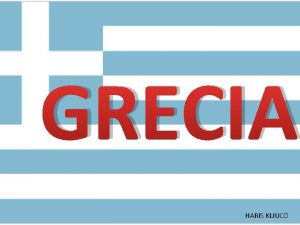 GRECIA HARIS KLJUCO GRECIA La Grecia uno dei