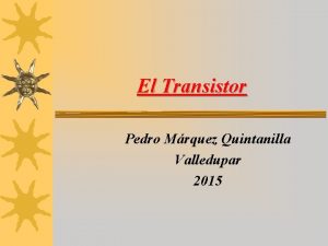 El Transistor Pedro Mrquez Quintanilla Valledupar 2015 INTRODUCCION