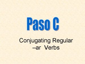 Conjugating Regular ar Verbs Dos mundos p 54