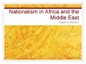 Nationalism in Africa and the Middle East Chapter