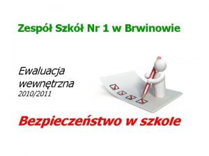 Zesp Szk Nr 1 w Brwinowie Ewaluacja wewntrzna