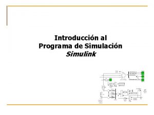 Introduccin al Programa de Simulacin Simulink El modelado