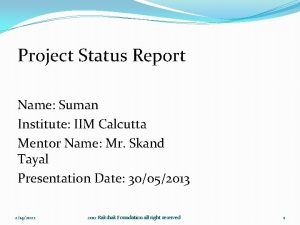 Project Status Report Name Suman Institute IIM Calcutta