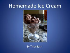 Homemade Ice Cream By Tina Barr My advice