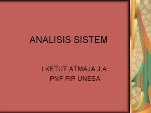 ANALISIS SISTEM I KETUT ATMAJA J A PNF