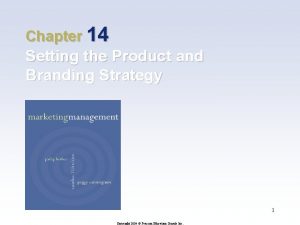 Chapter 14 Setting the Product and Branding Strategy