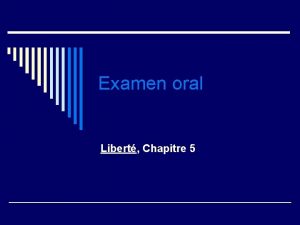 Examen oral Libert Chapitre 5 Prononcez bien o