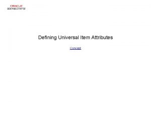 Defining Universal Item Attributes Concept Defining Universal Item