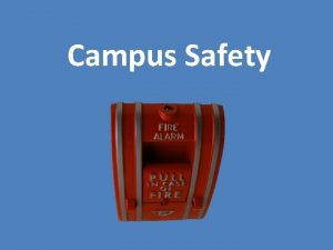 Campus Safety Campus Safety Resources College campuses provide