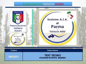 Associazione Italiana Arbitri QUALITY Codice 0052021 Descrizione TEST