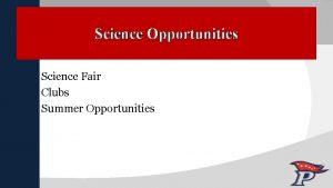 Science Opportunities Science Fair Clubs Summer Opportunities Science