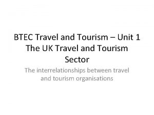 BTEC Travel and Tourism Unit 1 The UK