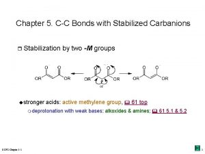 Chapter 5 CC Bonds with Stabilized Carbanions r