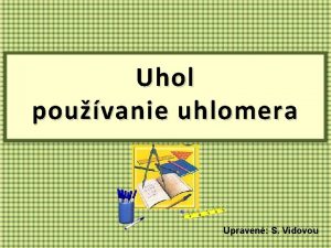 Uhol pouvanie uhlomera Upraven S Vidovou Uhol je