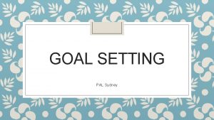 GOAL SETTING PAL Sydney Question of the Day