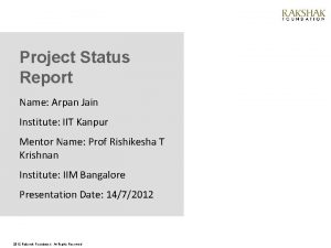Project Status Report Name Arpan Jain Institute IIT