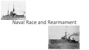Naval Race and Rearmament Kaiser Wilhelm IIs aims