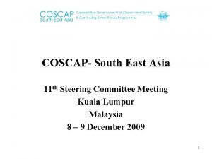 COSCAP South East Asia 11 th Steering Committee