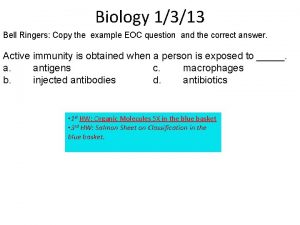 Biology 1313 Bell Ringers Copy the example EOC