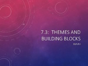 7 3 THEMES AND BUILDING BLOCKS 11613 WARM