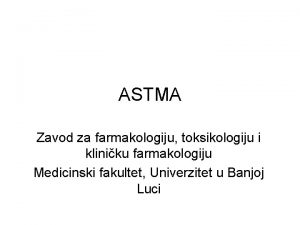 ASTMA Zavod za farmakologiju toksikologiju i kliniku farmakologiju